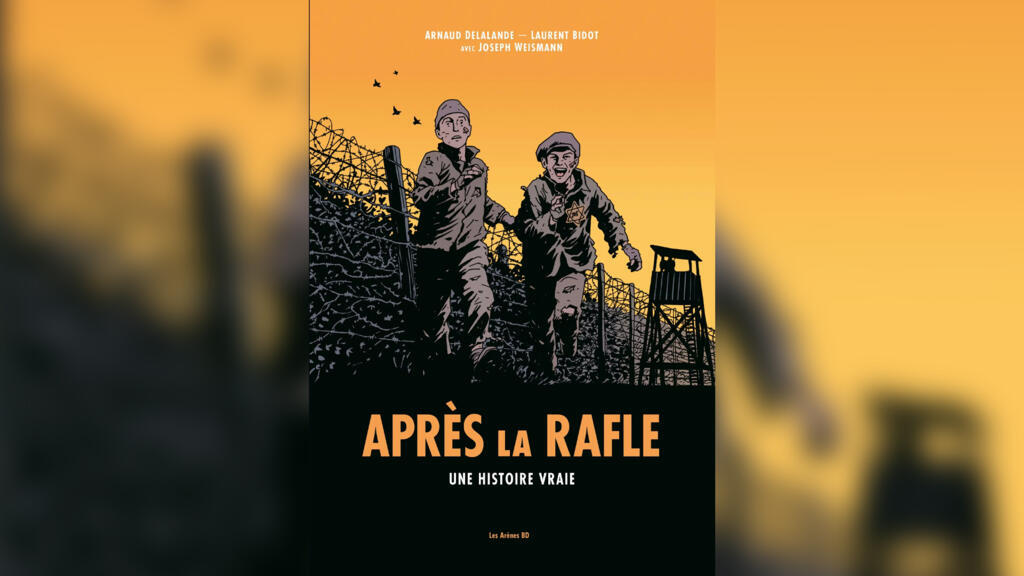 La bande dessinée «Après la rafle», de Joseph Weismann (scénariste Arnaud Delalande et dessinateur Laurent Bidot).