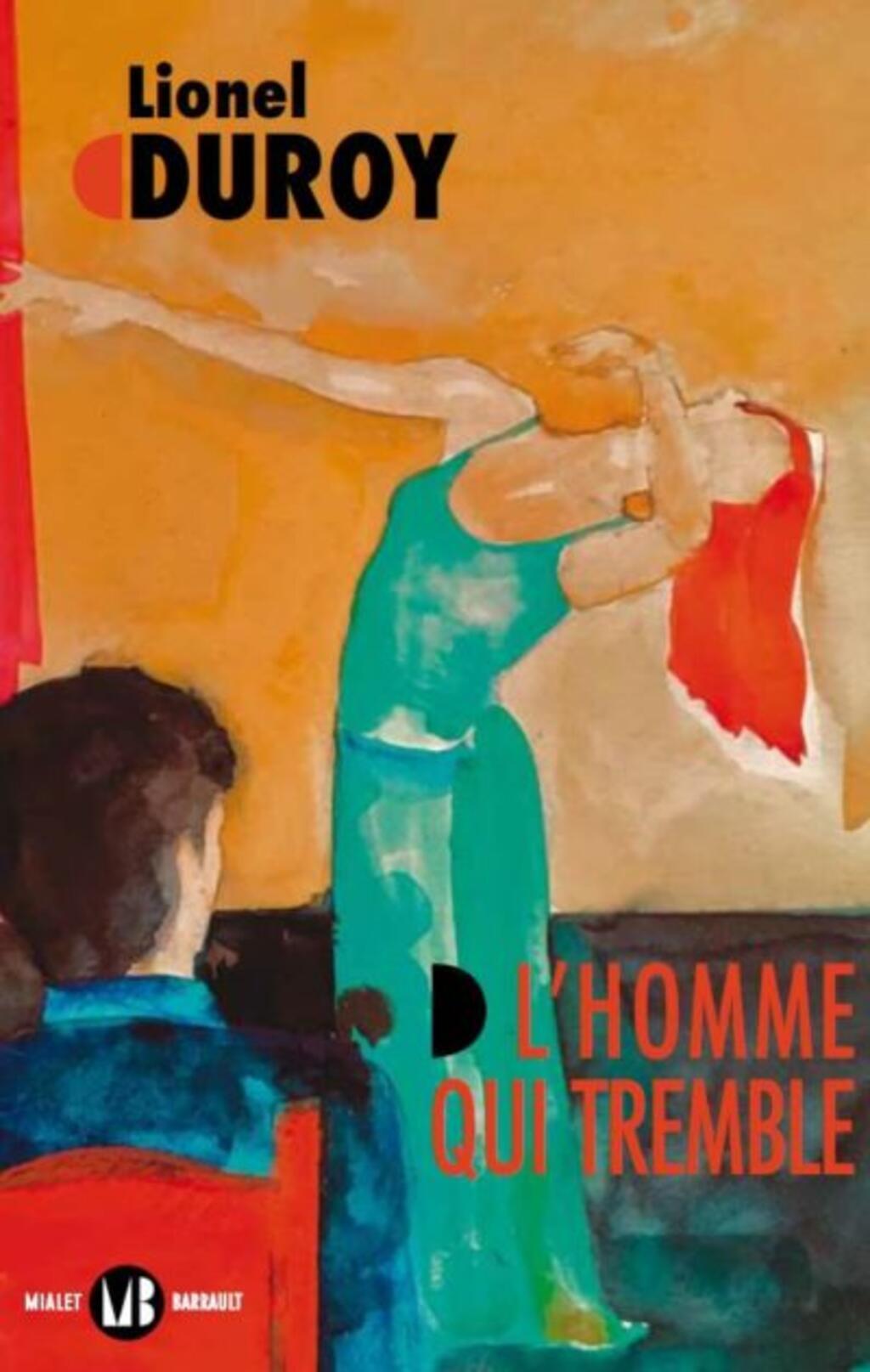 L'homme qui tremble, autoportrait de Lionel Duroy