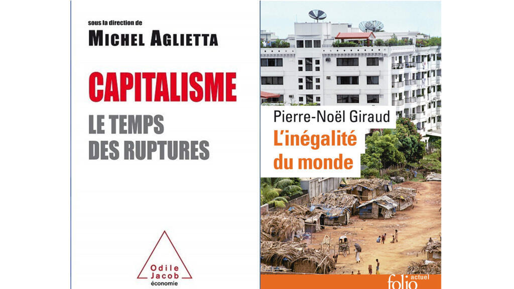 «Capitalisme, le temps des ruptures», de Michel Aglietta et «L'inégalité du monde» de Pierre-Noël Giraud.