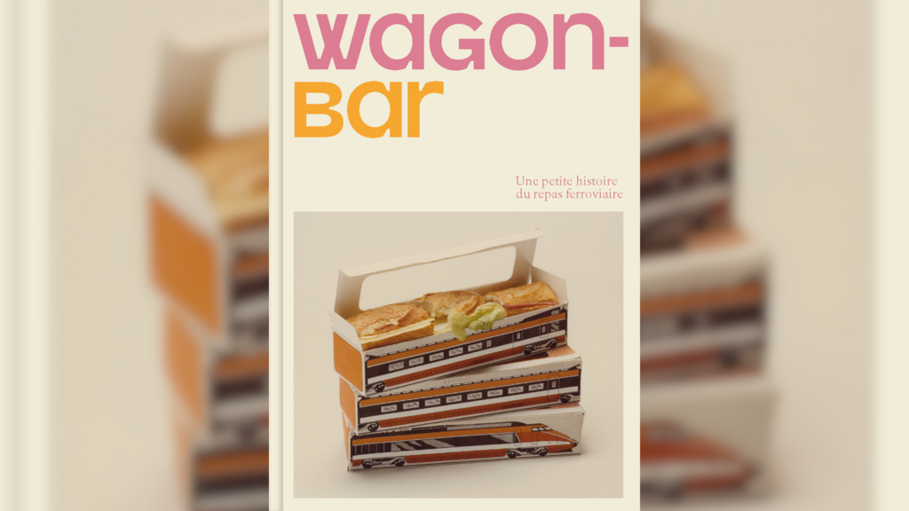 Le commissaire d'exposition Arthur Mettetal publie «Wagon-bar: Petite histoire du repas ferroviaire» aux éditions Textuel.