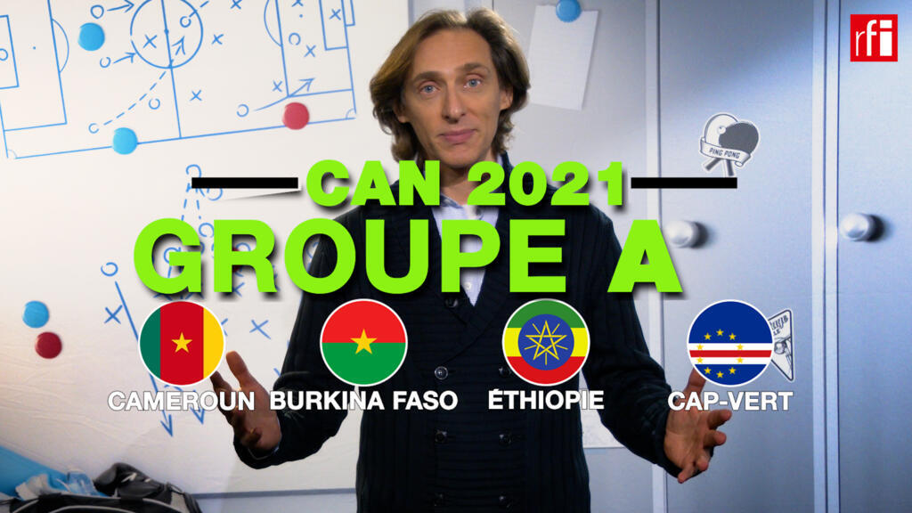 La #CAN2021 à la loupe: Tout savoir sur le groupe A