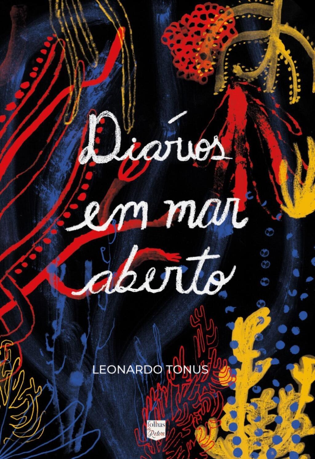 "Diários em mar aberto" é a terceira coletânea de poesias lançada pelo escritor e professor da Sorbonne Leonardo Tonus.
