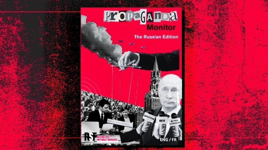 Le premier rapport d'enquête de Propaganda monitor, sur la Russie, par Reporters sans frontières.