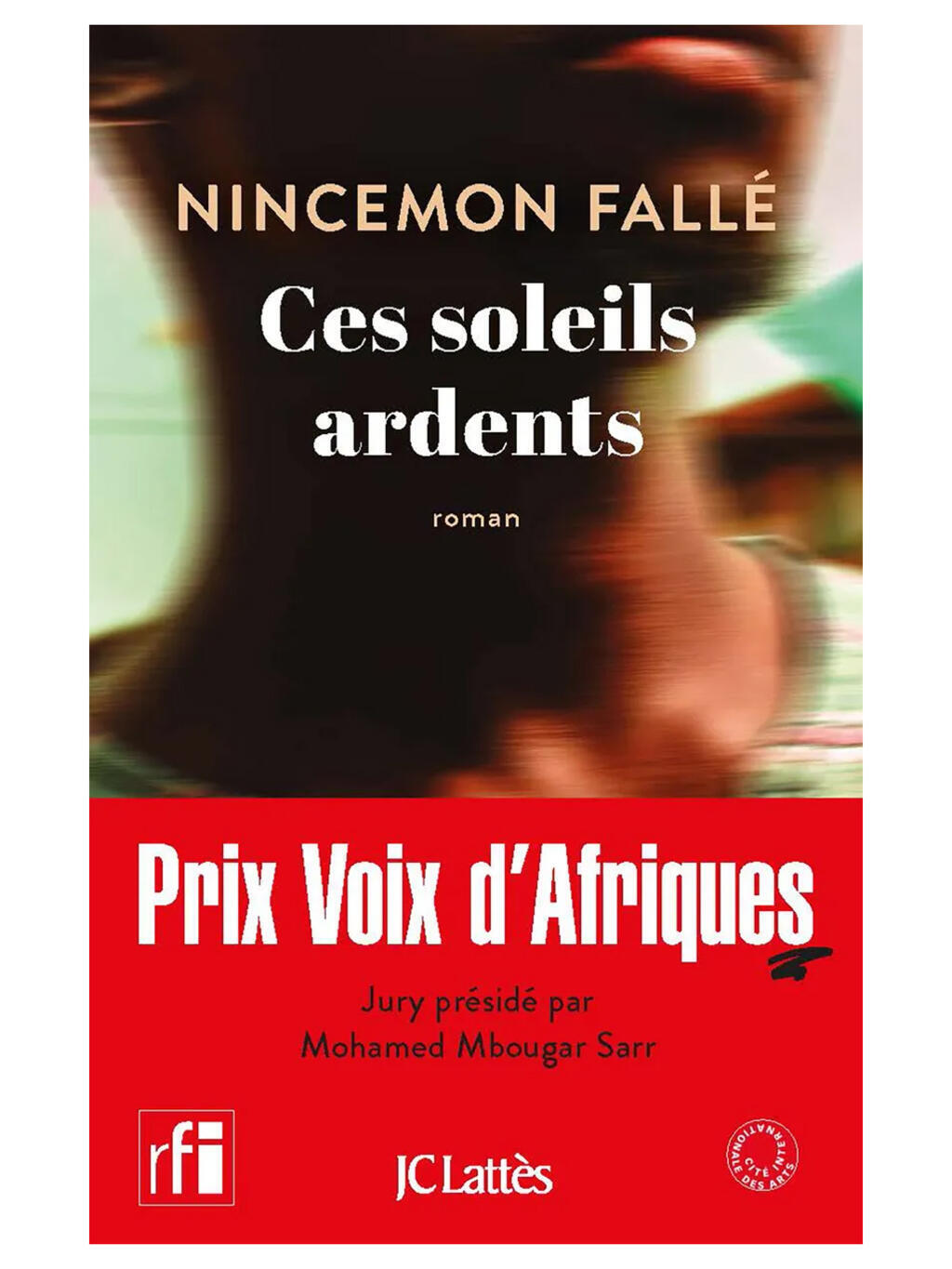 «Ces soleils ardents», de Nincemon Fallé.