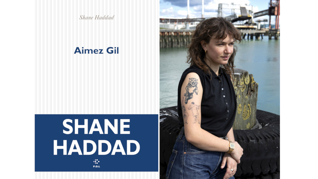 «Aimez Gil» est le second roman de Shane Haddad. Il est publié aux éditions P.O.L.