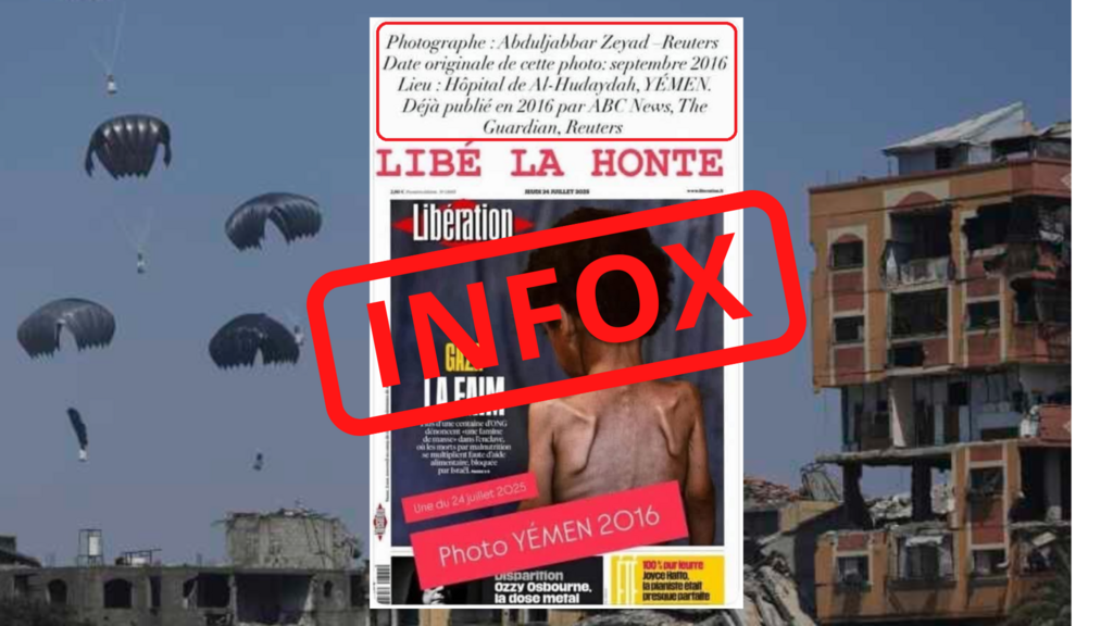 La une de libération barrée à tort de la mention Yémen 2016. Après vérification, la photo a été prise à Gaza le 23 juillet 2025.