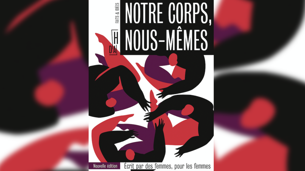 «Notre corps, nous-mêmes», ouvrage collectif.