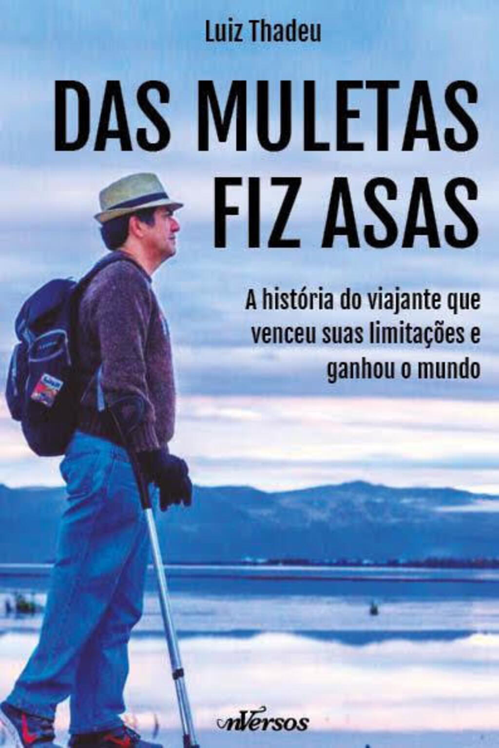 Capa do livro do Luiz Thadeu: Das muletas fiz asas