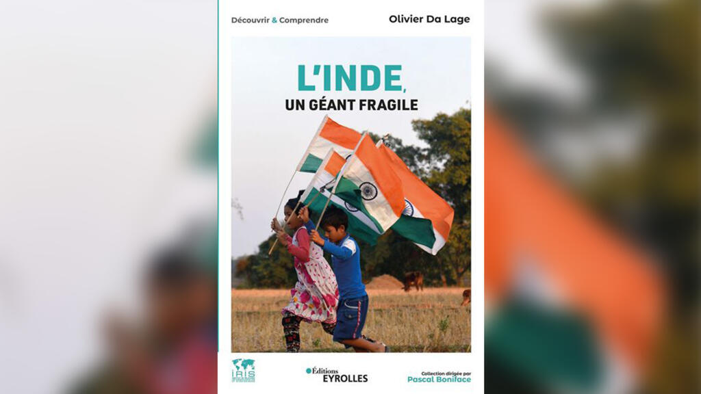 «L'Inde, un géant fragile», d'Olivier Da Lage.