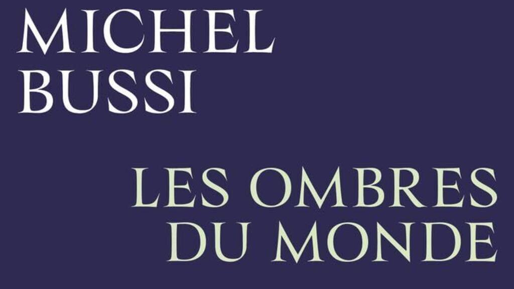 Les Ombres du monde de Michel Bussi