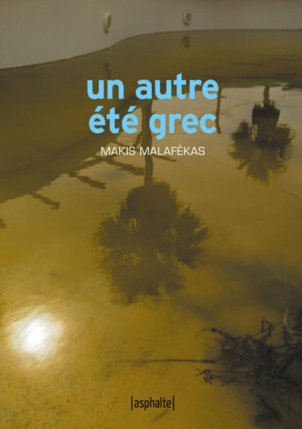 Un autre été grec de Makis Malafékas