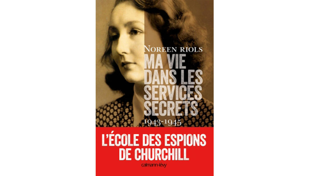«Ma vie dans les services secrets» de Noreen Riols Livre France