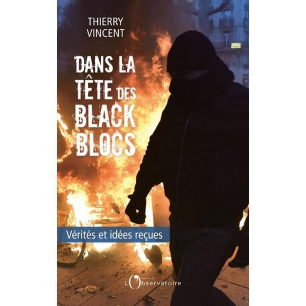 Couverture de « Dans la tête des black blocs » de Thierry Vincent.