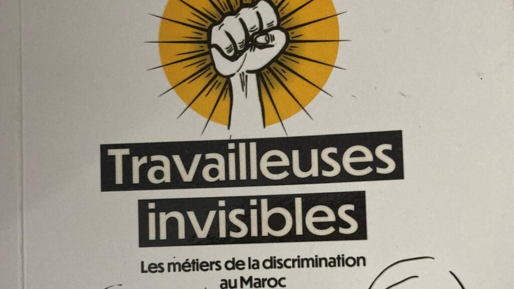 «Travailleuses invisibles, les métiers de la discrimination au Maroc».