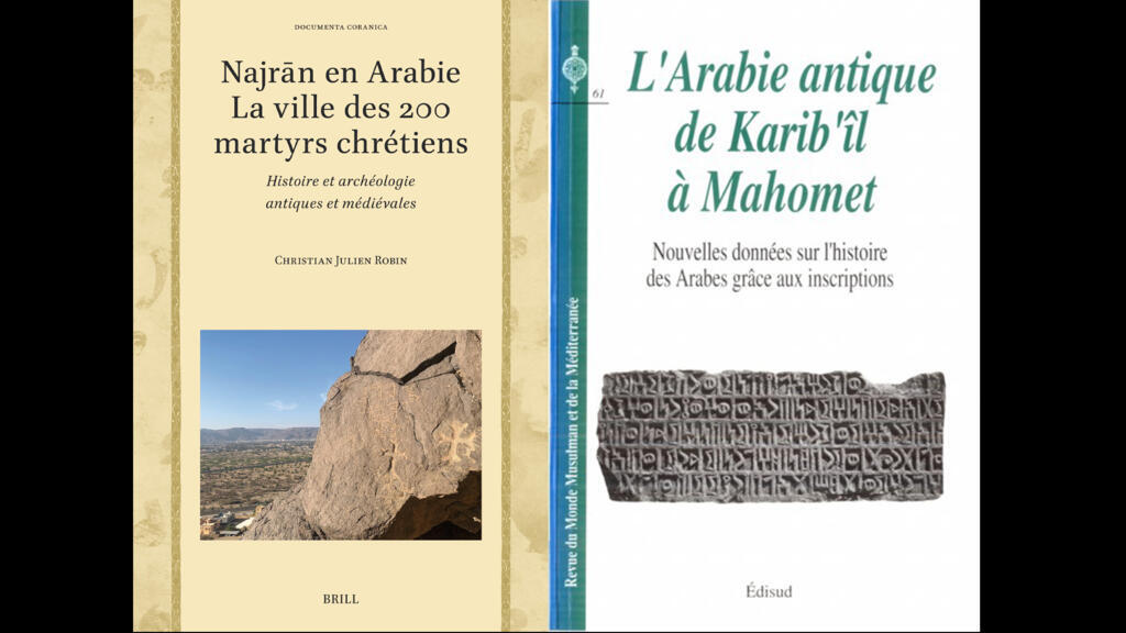«Najran en Arabie, la ville des 200 martyrs chrétiens» - «L'Arabie antique de Karib'îl à Mahomet».