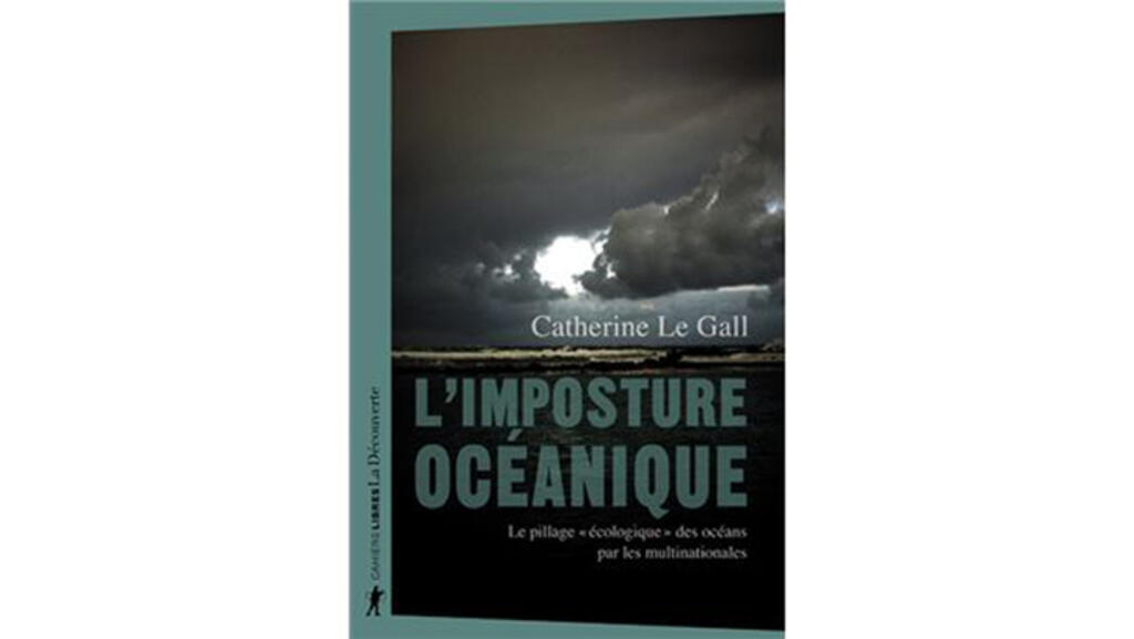 «L'imposture océanique», de Catherine Le Gall.