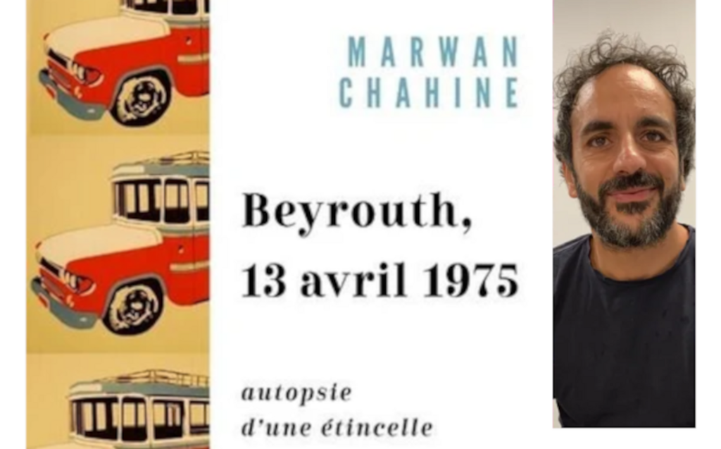 Marwan Chahine, journaliste et scénariste franco-libanais, auteur de Beyrouth,13 avril 1975, autopsie d’une étincelle, ouvrage publié aux éditions Belfond.