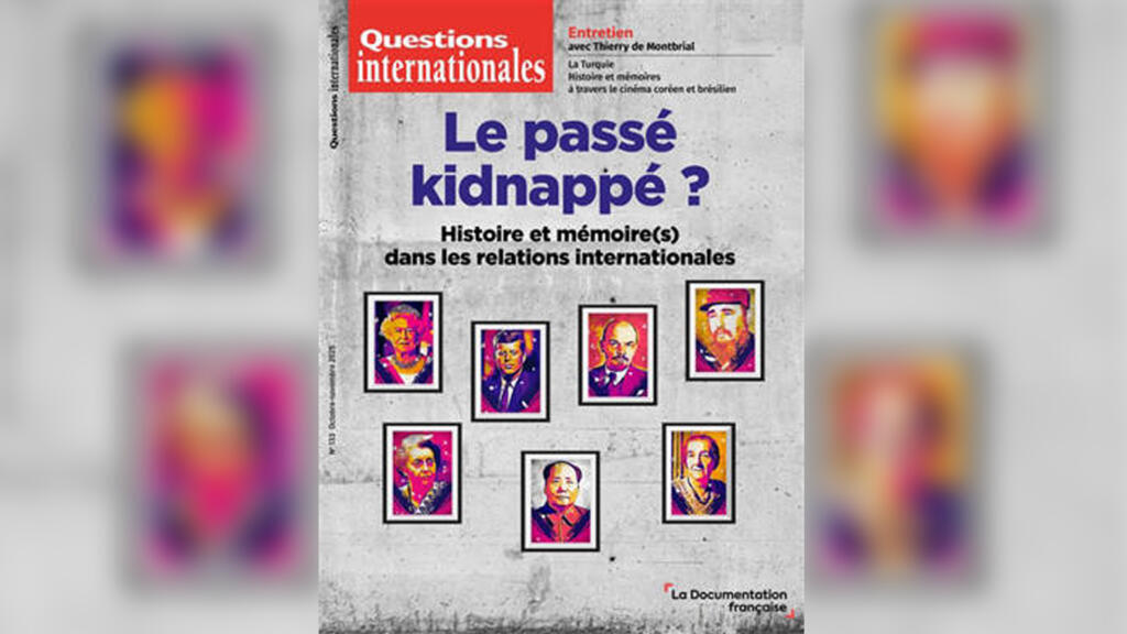 Questions internationales : «Le passé kidnappé».