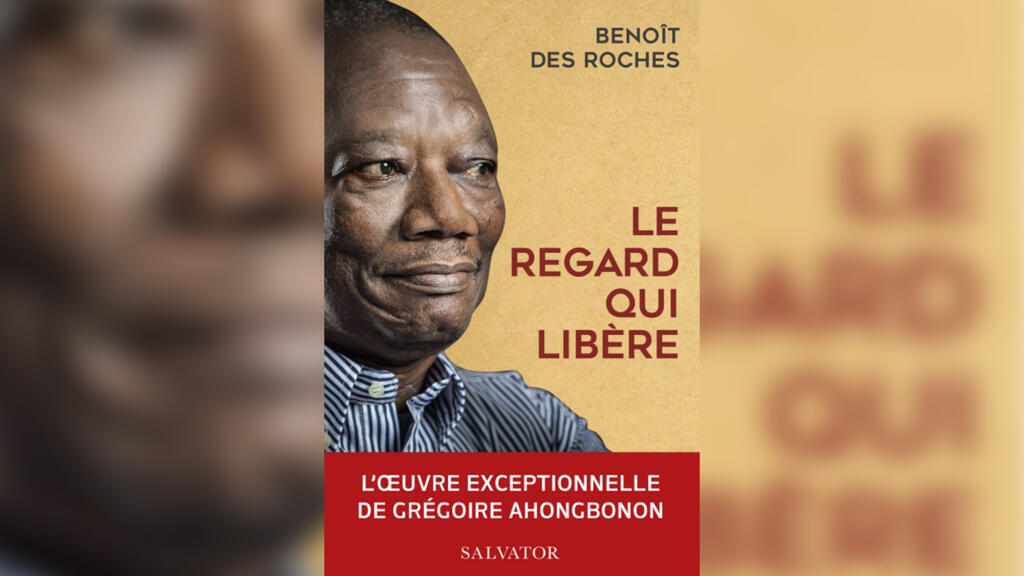 «Le regard qui libère», de Benoît des Roches.