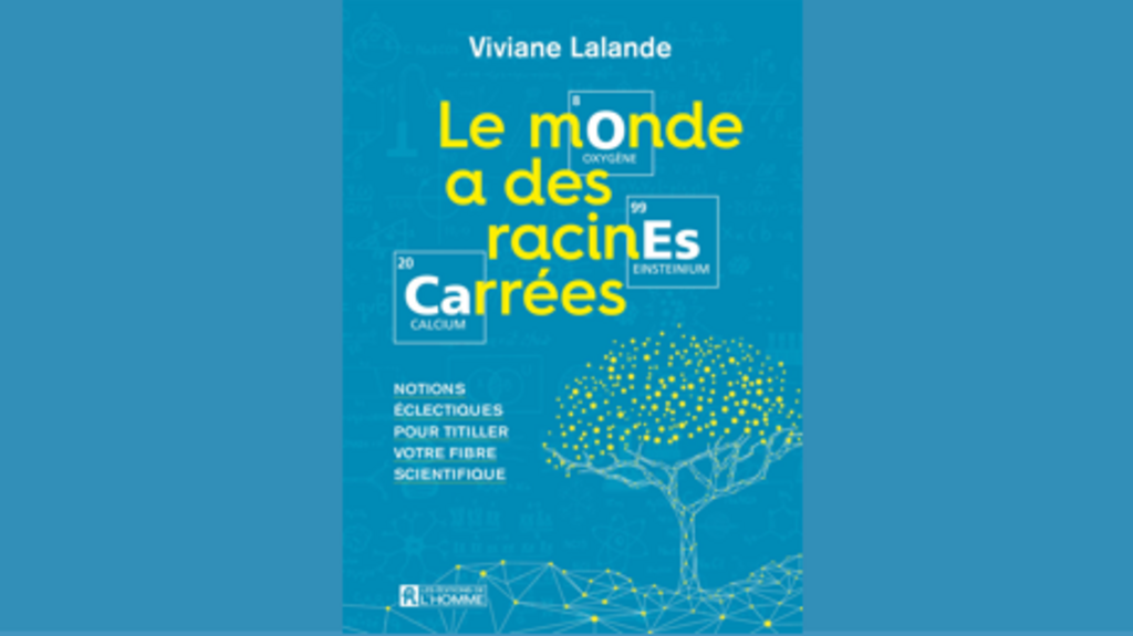 Couverture du livre «Le monde a des racines carrées», de Viviane Lalande.