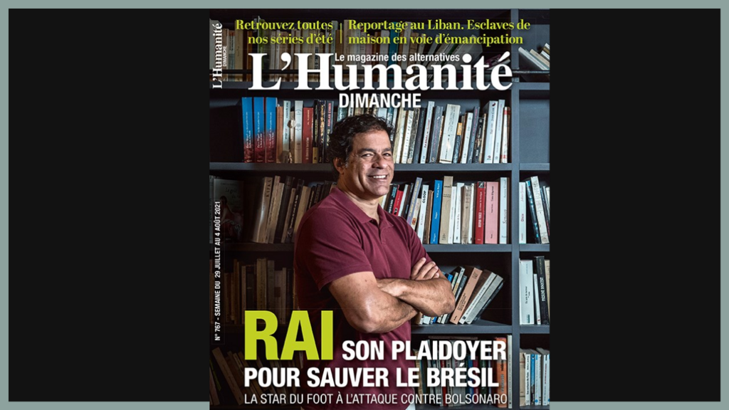Manchete da revista semanal L'Humanité Dimanche traz reportagem com Rai seu apelo para salvar o Brasil