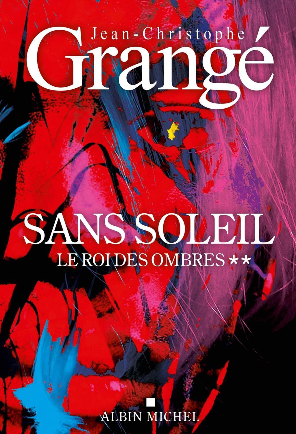 Sans Soleil, le roi des ombres de Jean-Christophe Grangé