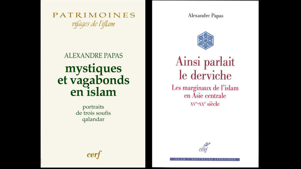 «Mystiques et vagabonds en islam» et «Ainsi parlait le derviche».
