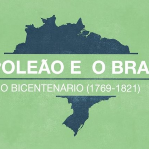 Napoleão e o Brasil: Bicentenário (1796-1821)