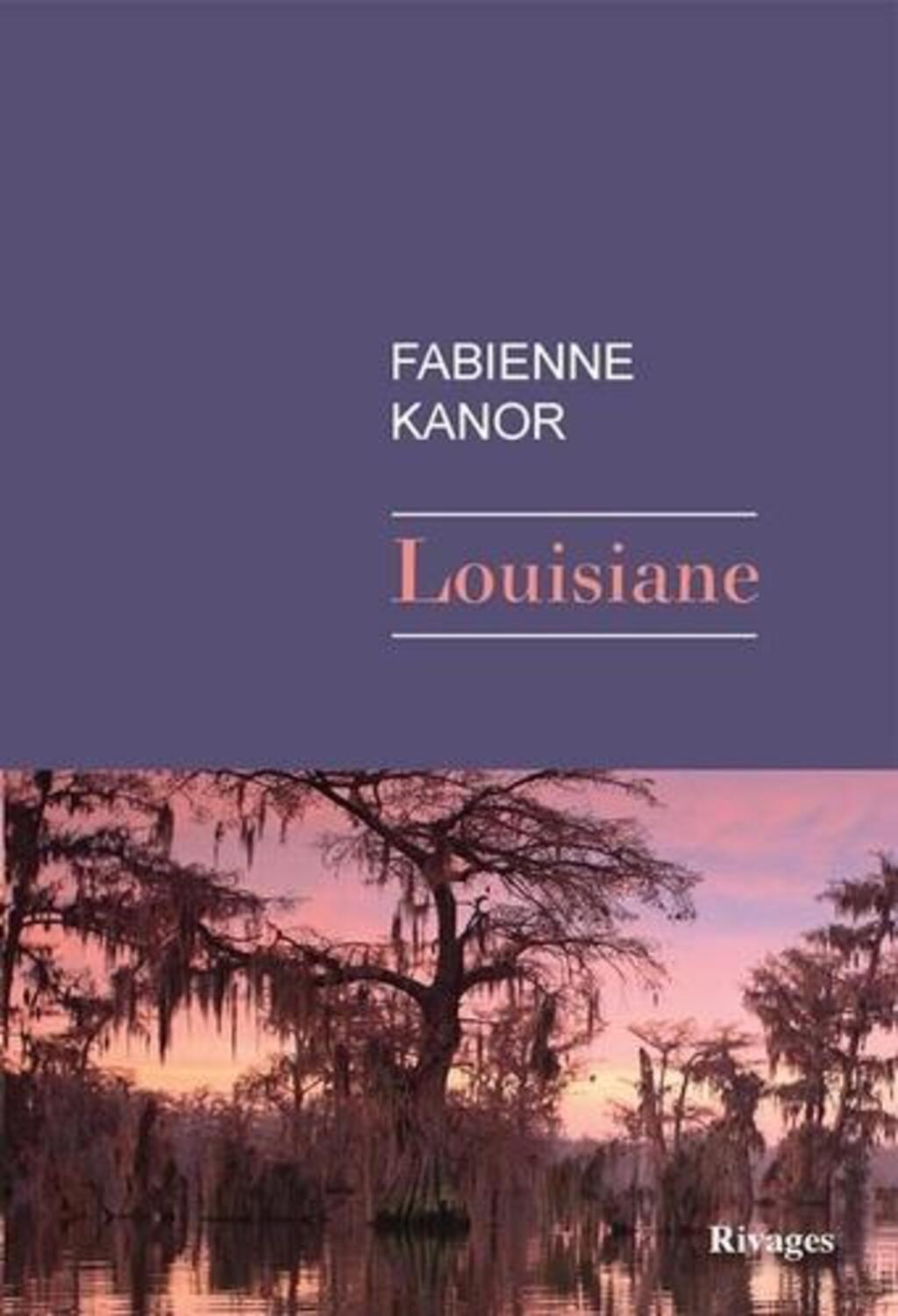 Couverture du livre de Fabienne Kanor, "Louisiane", paru aux éditions Rivages.