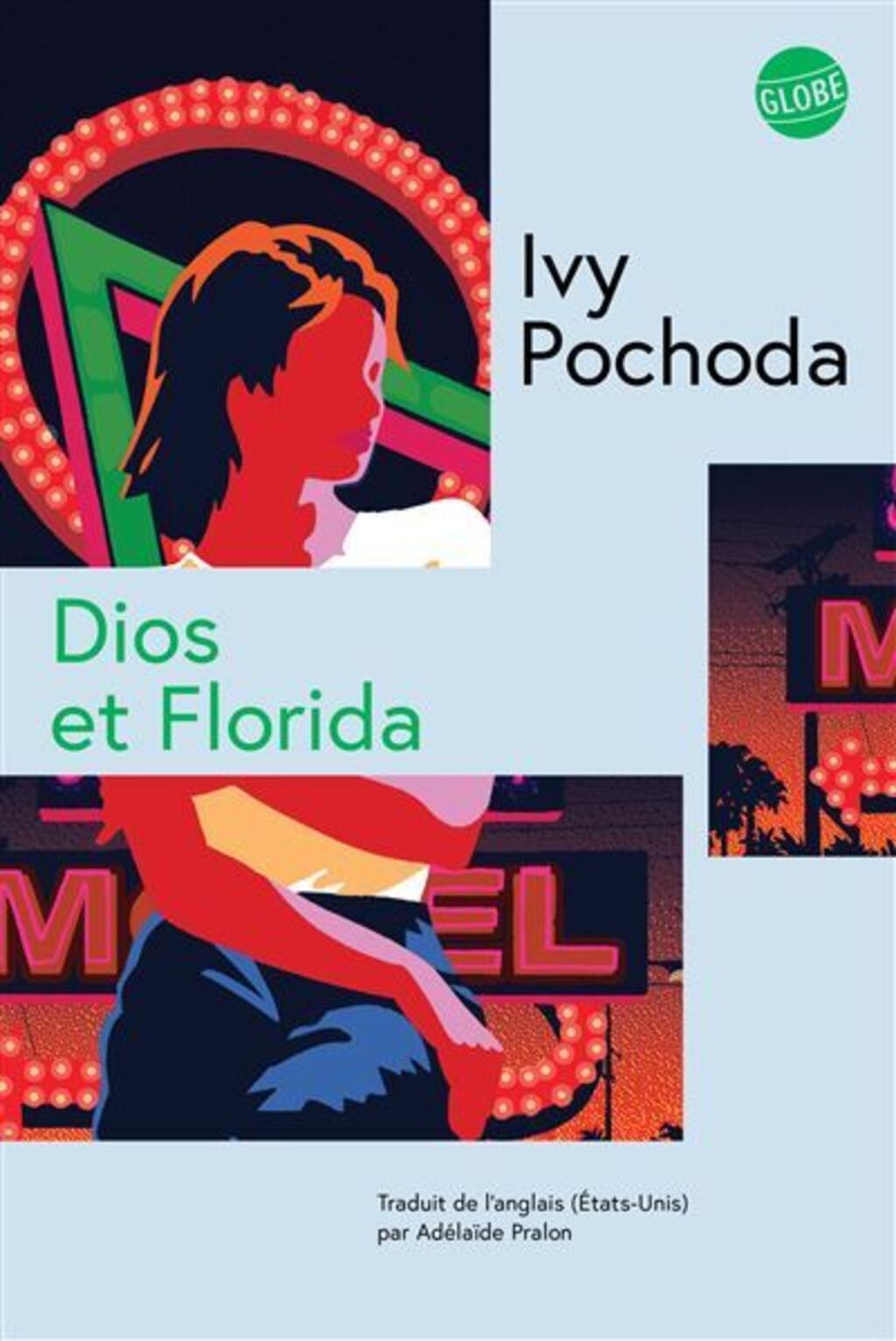 Dios et Florida de Ivy Pochoda