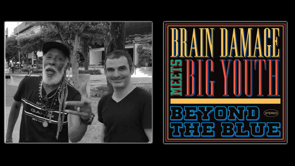 Big Youth et Brain Damage.