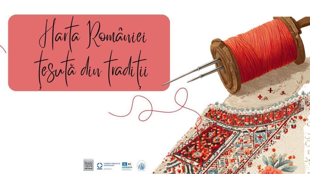 „Harta României țesută din tradiții”, un proiect cultural precum un liant între generații, o pledoarie pentru păstrarea vie a identității românești.