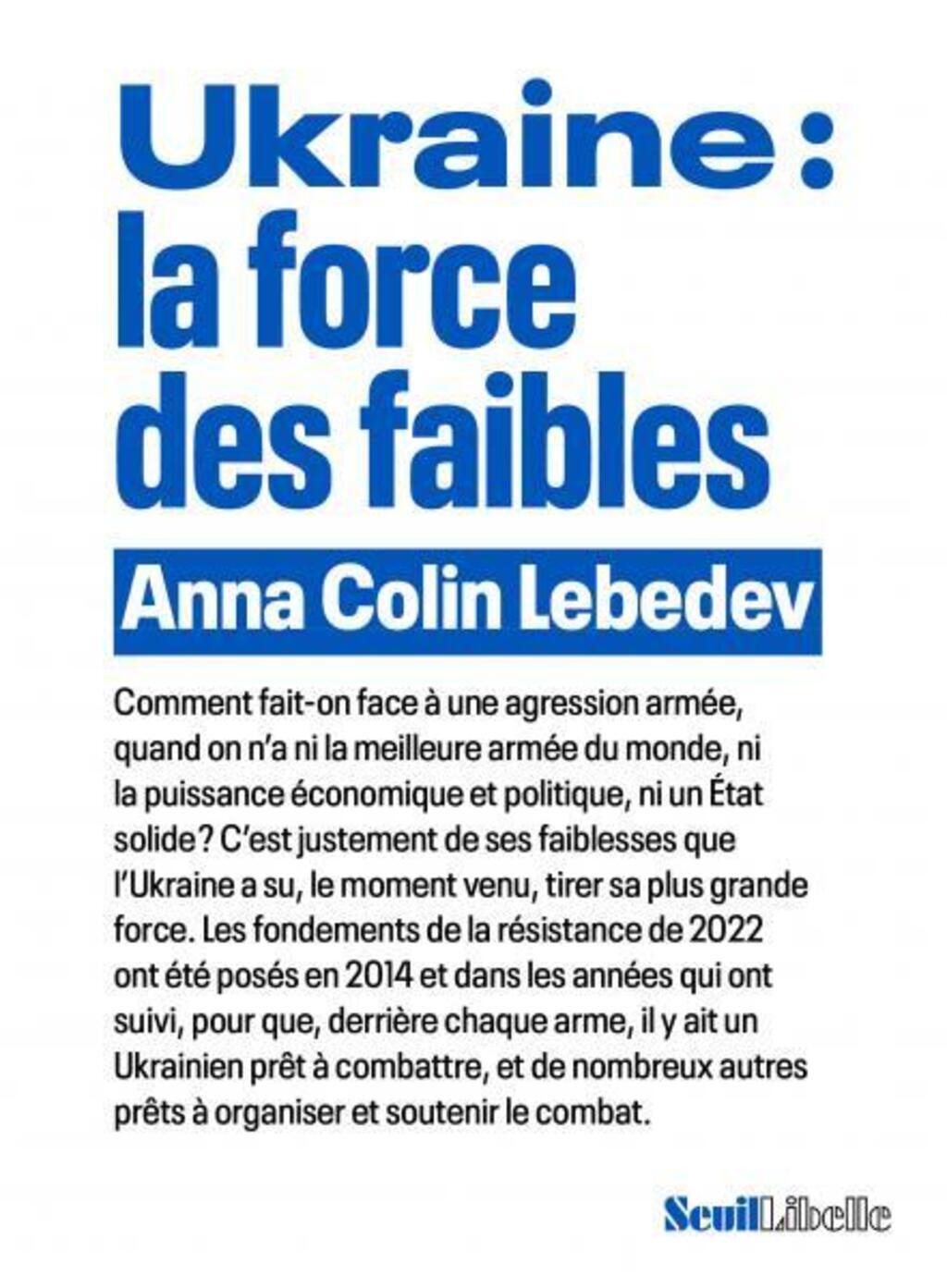Anna Colin Lebedev La force du faible et ci-joint la couv du livre