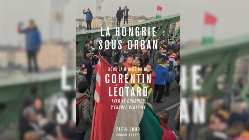 « La Hongrie sous Orban »