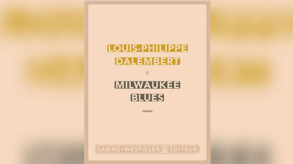 «Millwaukee blues», par Louis-Philippe Dalembert.