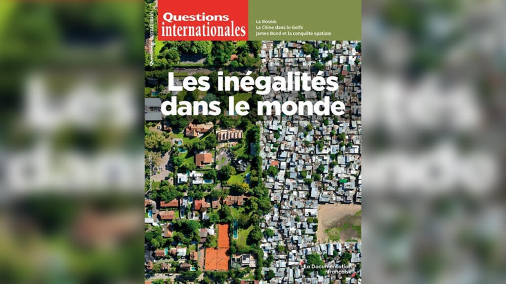 Revue Questions internationales : «Les inégalités dans le monde».