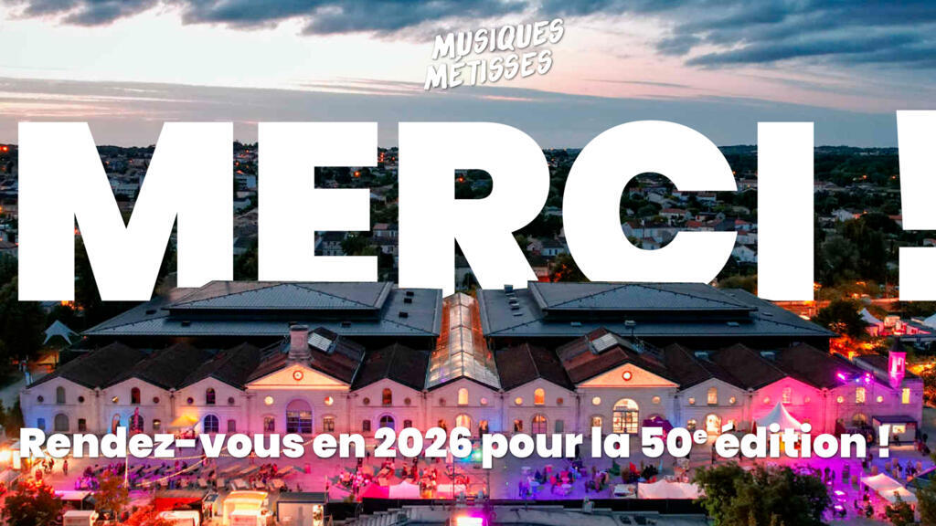 Musiques Métisses 2025.