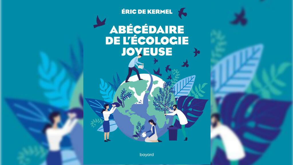 «Abécédaire de l'écologie joyeuse».