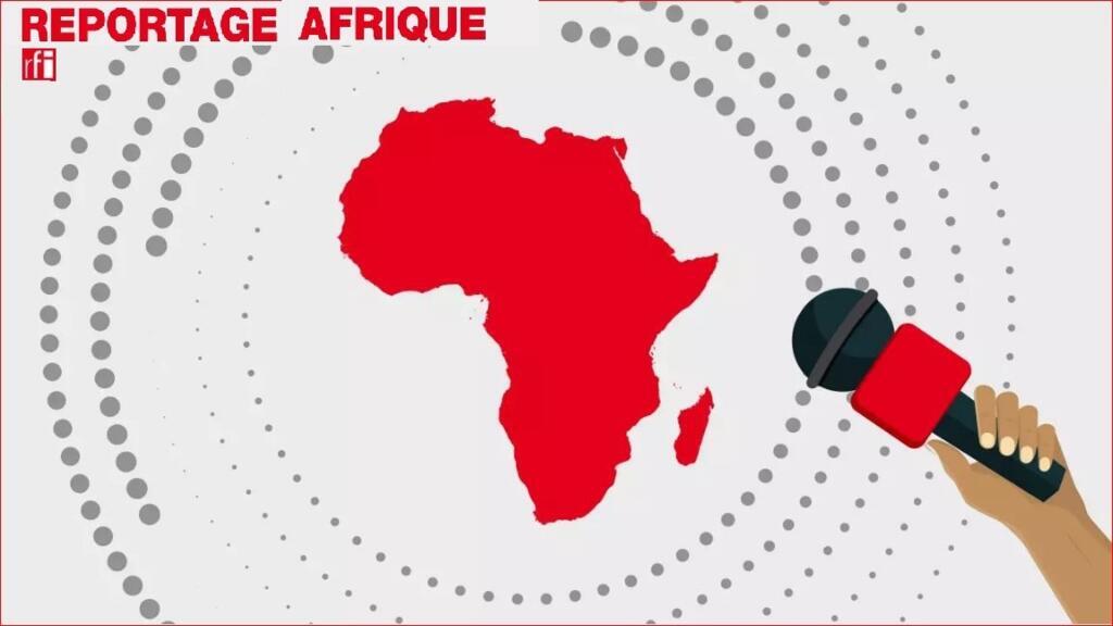 RFI - Chronique - Reportage Afrique