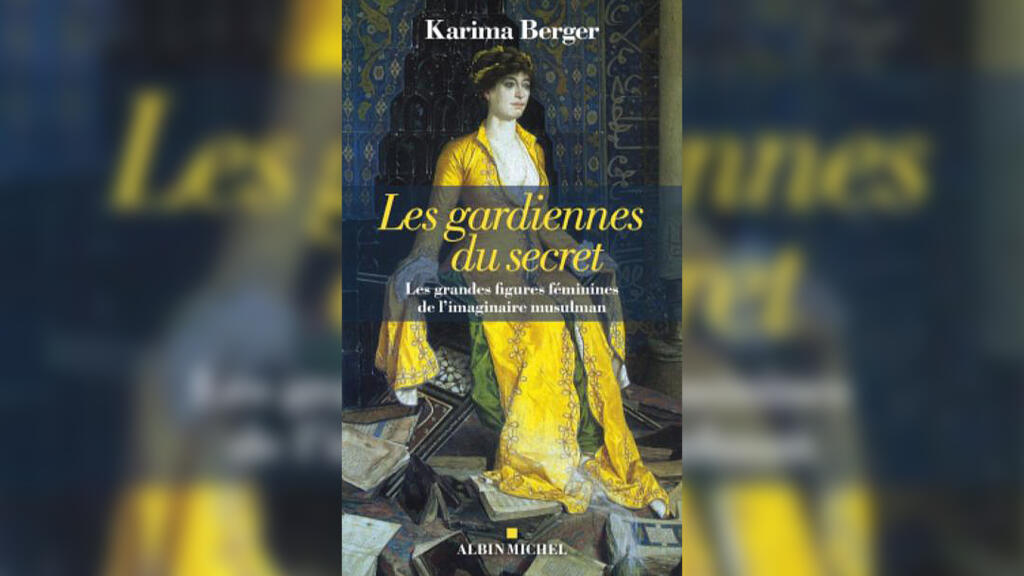 «Les gardiennes du secret», de Karima Berger.