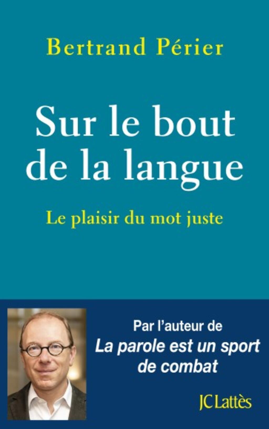 «Sur le bout de la langue» de Bertrand Périer.