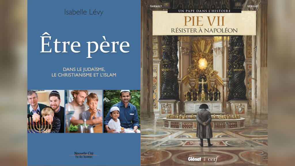 « Être père dans le judaïsme, le christianisme et l’islam » d'Isabelle Levy et la bande dessinée « Pie VII, Résister à Napoléon », de Bernard Lecomte (scénariste: Philippe Thirault, dessinateur: Thomas Verguet).