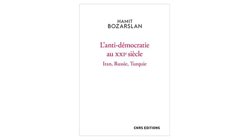 «L'anti-démocratie au XXIe siècle. Iran, Russie, Turquie».