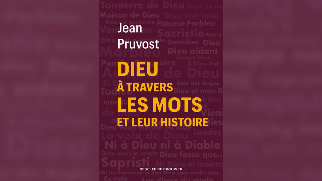 Couverture du livre «Dieu à travers les mots et leur histoire» de Jean Pruvost.