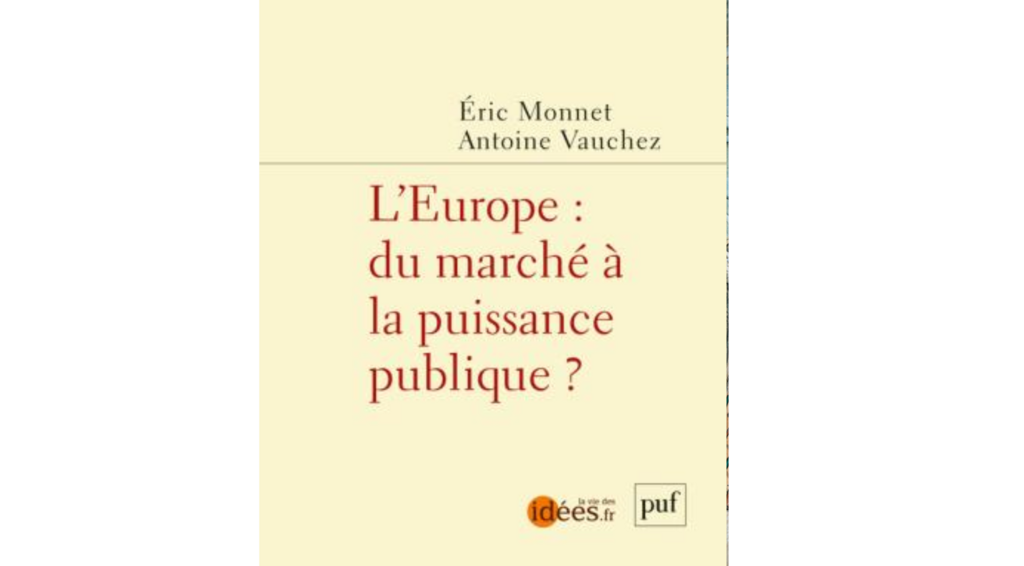 L’Europe : du marché à la puissance publique ?
