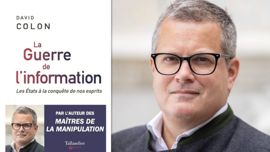 David Colon, spécialiste de l’histoire des manipulations de masse s'intéresse, dans son dernier ouvrage, aux rouages de la guerre de l'information.