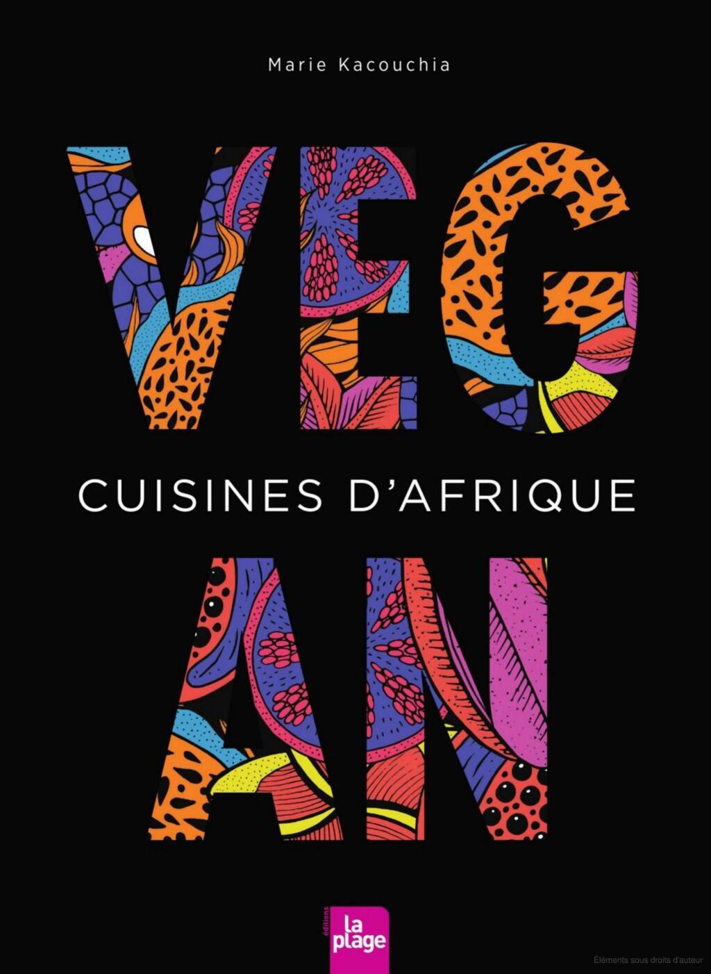 Couverture du Livre "Vegan - cuisines d'Afrique" de Marie Kacouchia chez La plage Editions