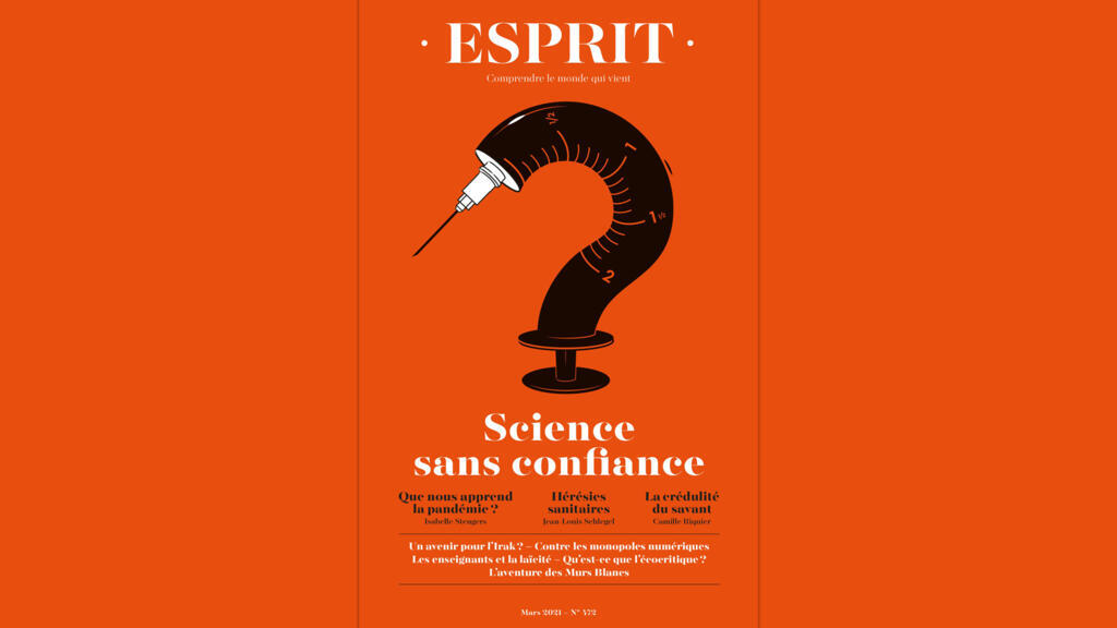 Revue Esprit : «Science sans confiance», mars 2021.