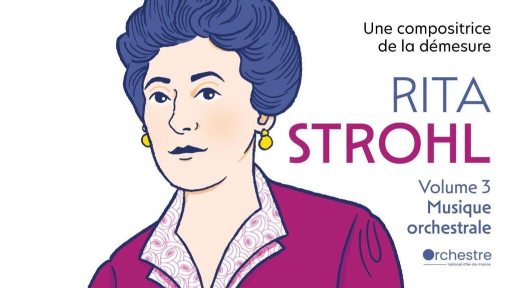 L'album «Rita Strohl, une compositrice de la démesure, volume 3» dédié à la musique orchestrale vient de sortir au label La boîte à pépites créée par l'association Elles Women Composers.