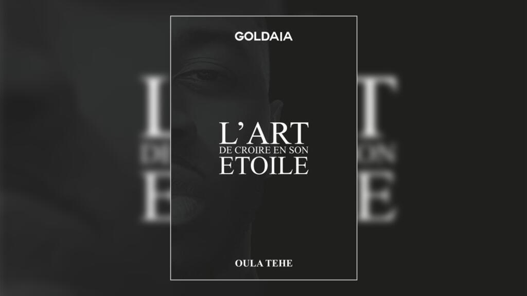 «L'art de Croire en son étoile» de Oula Téhé aux Éditions GOLDAIA.